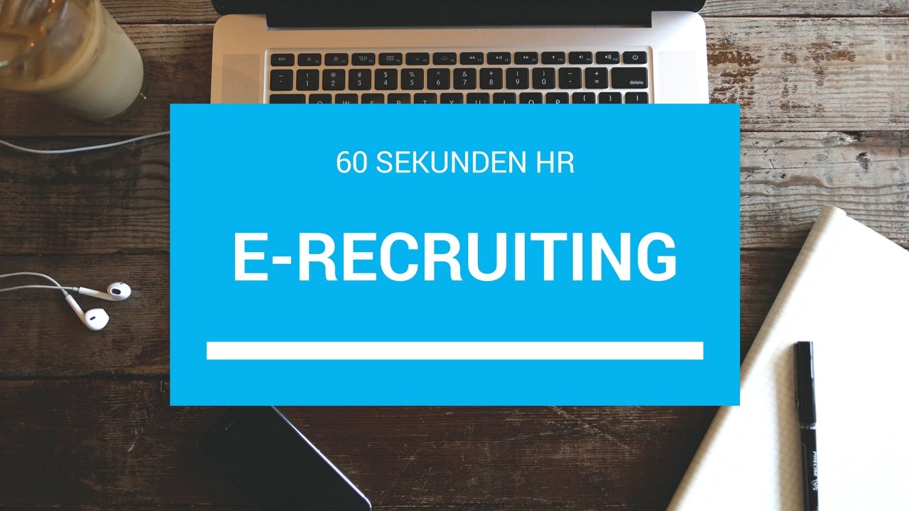 Was ist ... E-Recruiting? 60 Sekunden HR