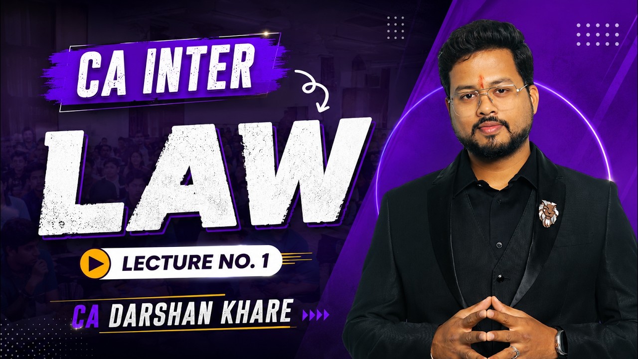 CA Inter Law | Lecture 1 | Jan 2027 & Onwards | CA Darshan Khare