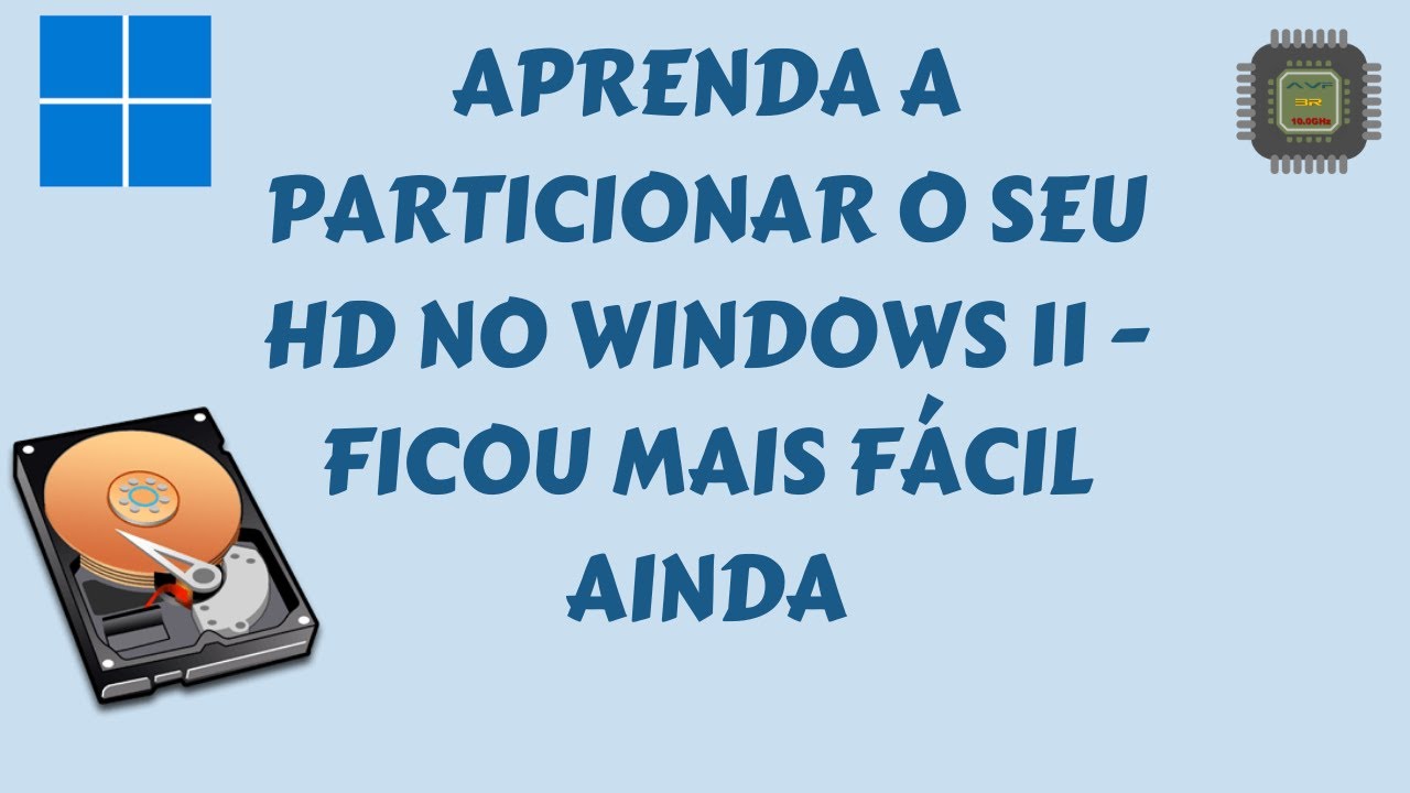 Aprenda a Particionar Seu HD No Windows 11 - Ficou Mais F&aacute;cil Ainda