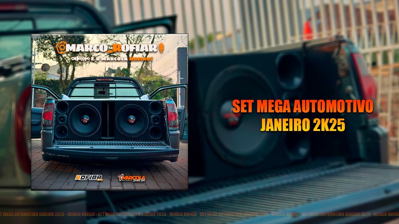 SET MEGA AUTOMOTIVO - JANEIRO 2K25 - MARCO ROFIAR
