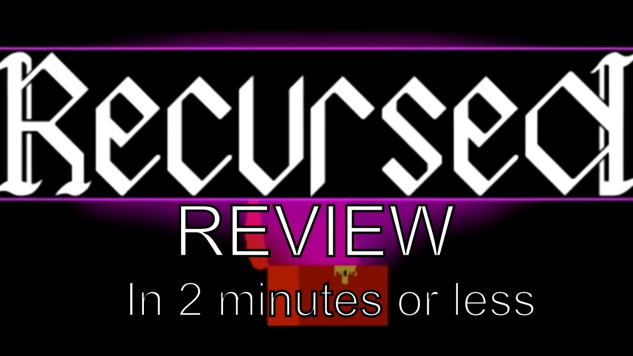 TIME ATTACK REVIEW - Recursed in 2 minutes or less