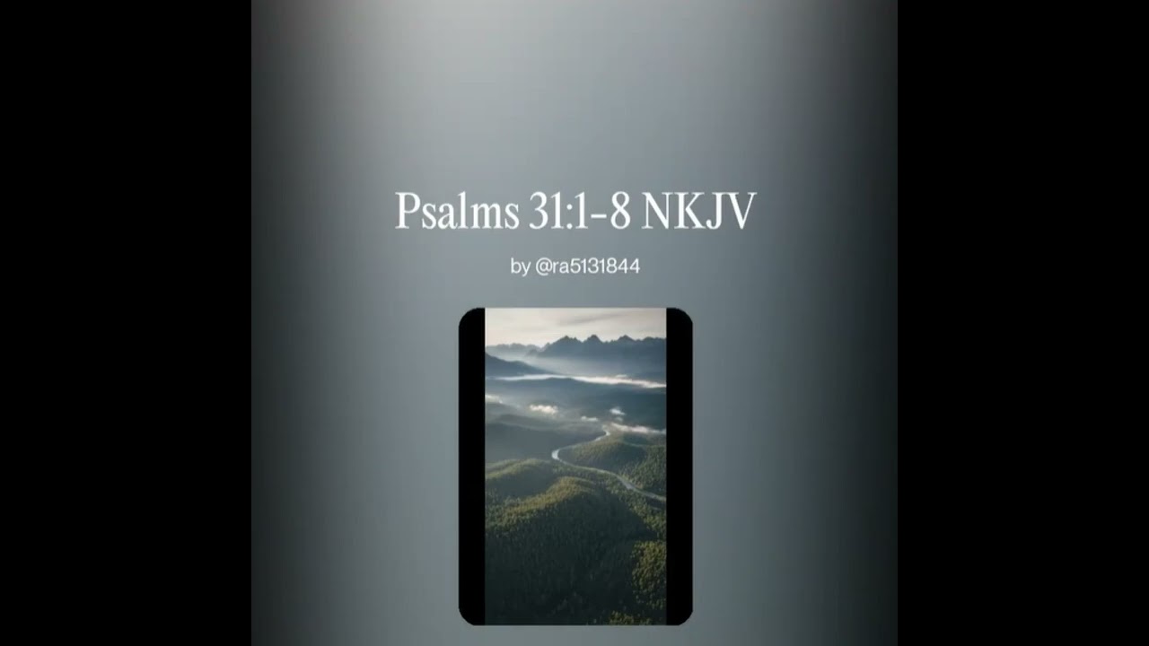 Psalms 31:1-8 NKJV