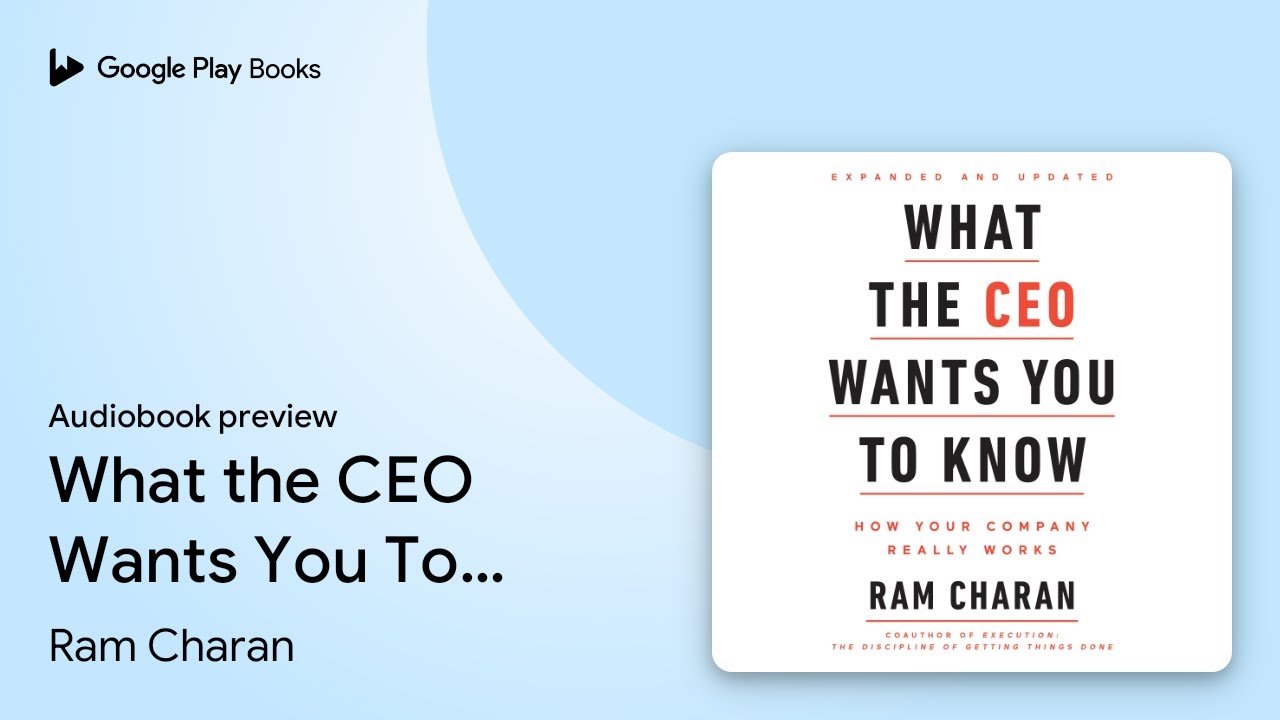 What the CEO Wants You To Know, Expanded and&hellip; by Ram Charan &middot; Audiobook preview