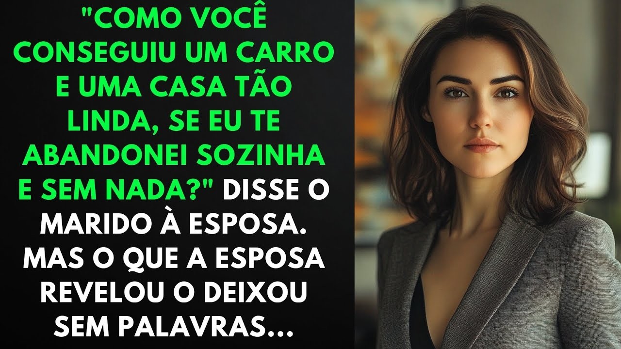 Marido Questiona Riqueza da Ex esposa e sua Revelação o Choca