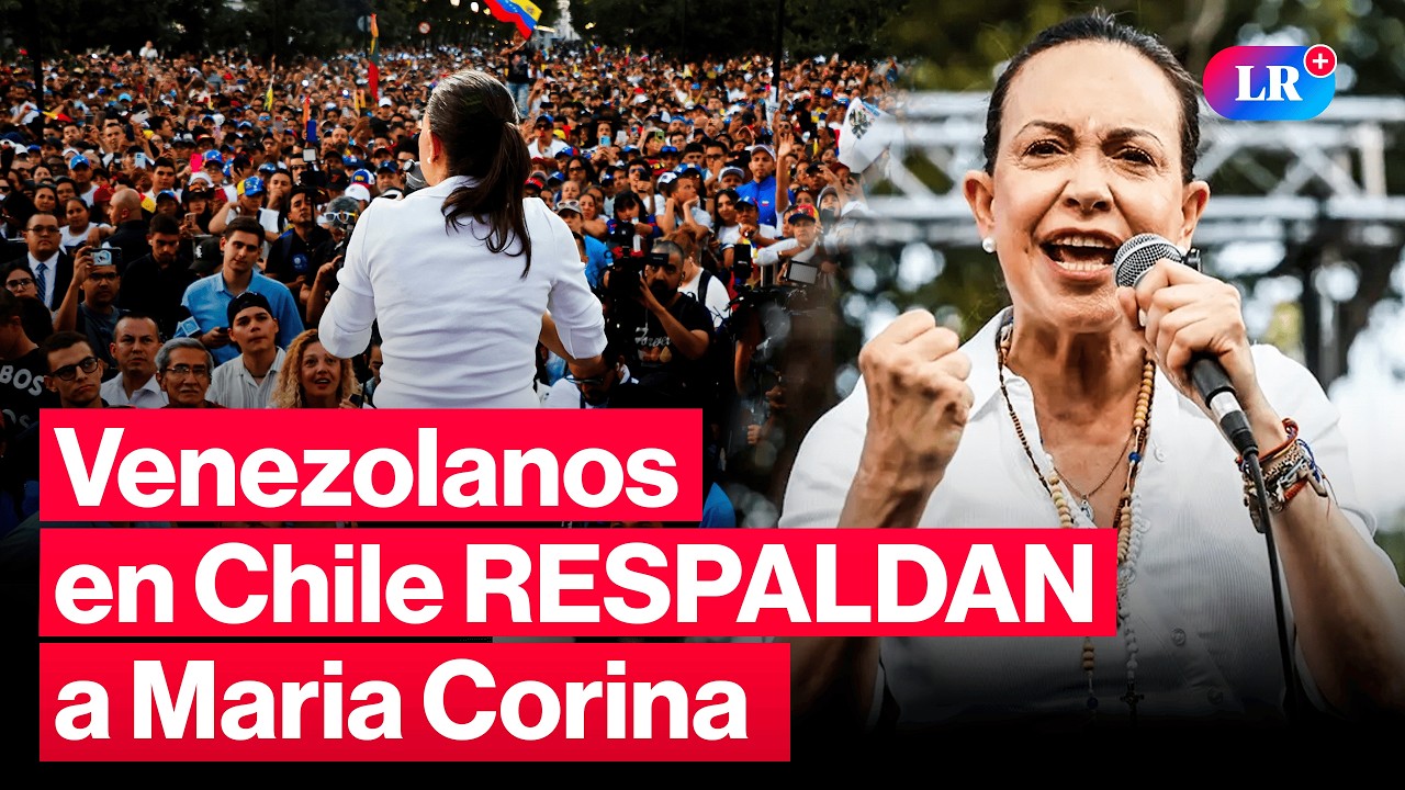 Miles de venezolanos en Chile respaldan a María Corina Machado #LR
