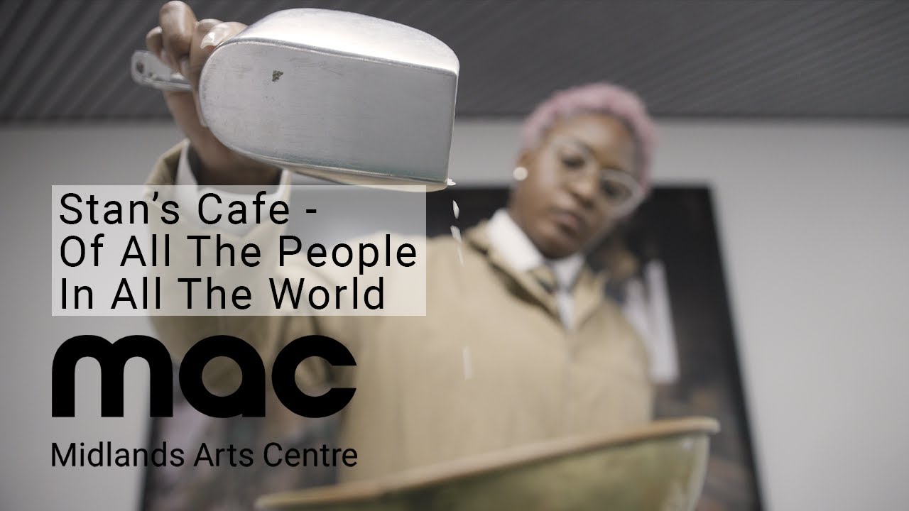 Stan's Cafe: Of All The People In All The World | Installation Introduction | MAC 60th Anniversary