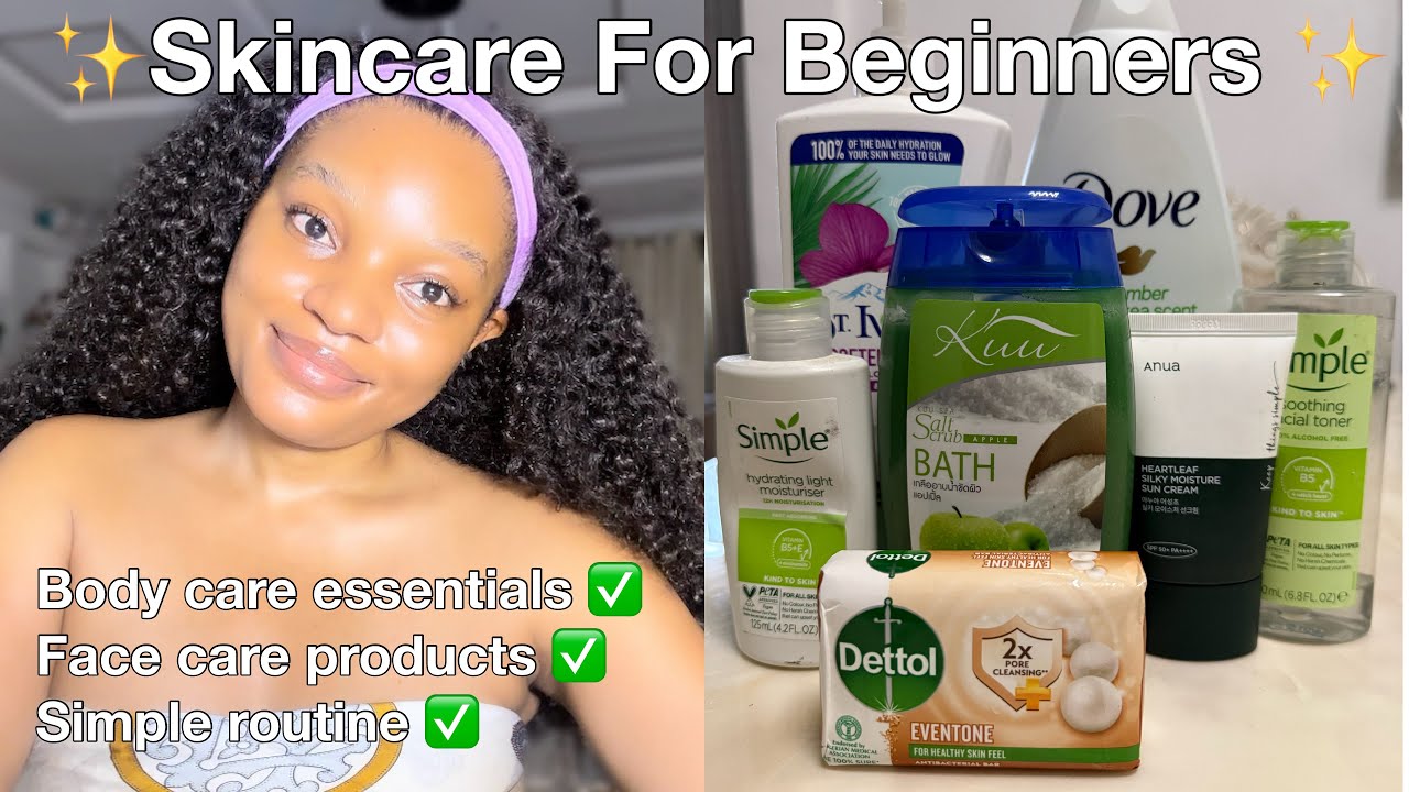 SKINCARE ROUTINE FOR BEGINNERS ✅ | Essential bodycare and face care products for your skin type