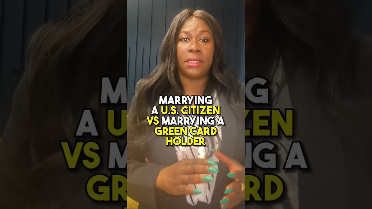 These are the benefits of marrying a United States citizen vs a Green Card Holder