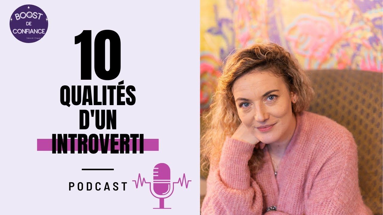 Les 10 QUALITES d'un INTROVERTI