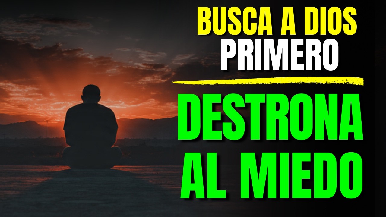 Destrona al Miedo y Deja que Cristo Gobierne | ORACIÓN DE LA MAÑANA