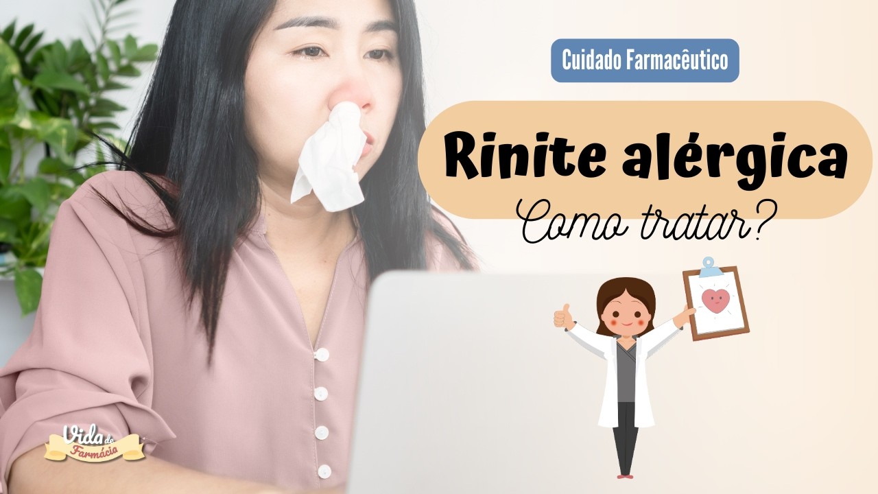 Tratamentos eficazes para Rinite Alérgica - Guia para Farmacêuticos