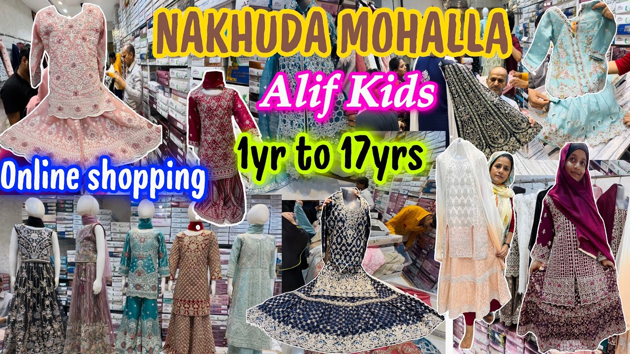 Nakhuda Mohalla | ALIF KIDS COLLECTION | 1yr to 17yrs | Only For Girls | Latest Collection