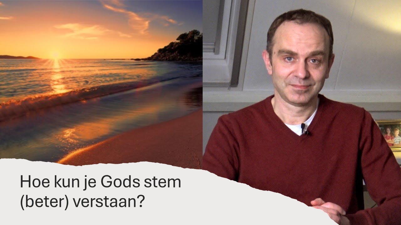 Hoe kun je Gods stem (beter) verstaan?