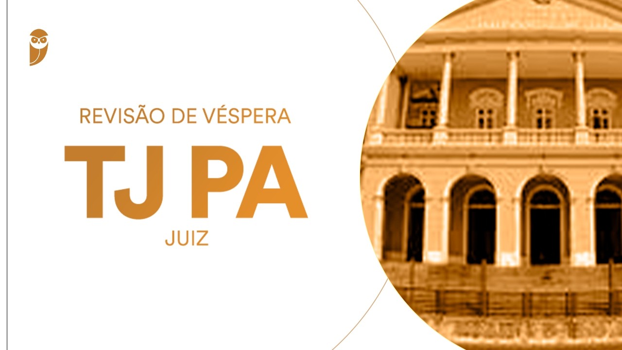 Revis&atilde;o de V&eacute;spera: TJ PA (Juiz)