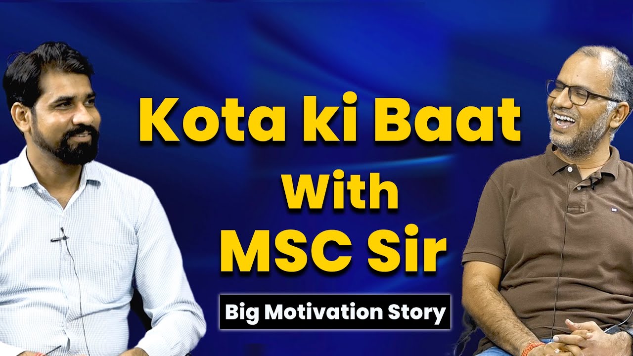 @Kota ki Baat  With MSC Sir ( Big Motivation Story)  Episode - 1
