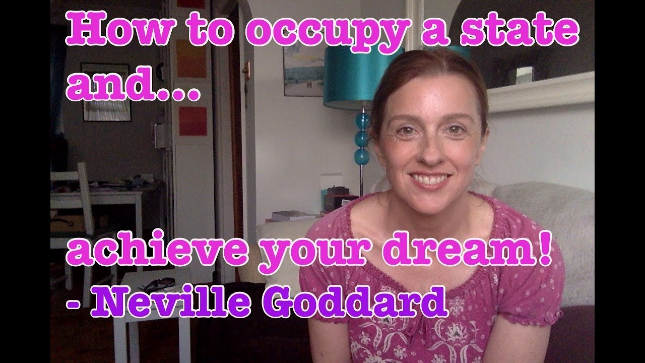 2. Occupy a state and achieve your dream- Neville Goddard