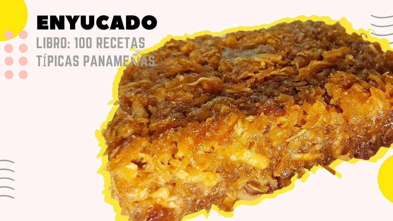 ENYUCADO PANAMEÑO - receta fácil / Comiendo Libros EP. 9