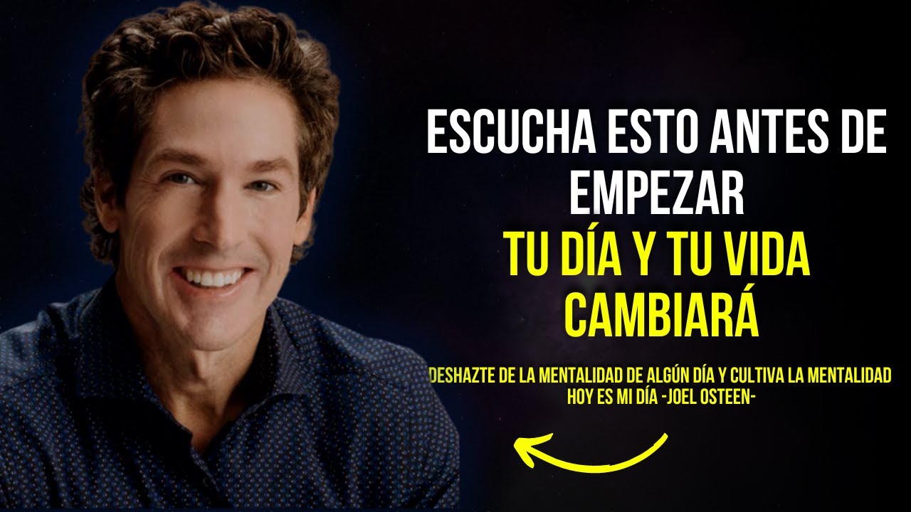 Desarrolla UNA MENTALIDAD DE FE Y ABUNDANCIA un discurso de JOEL OSTEEN EN ESPA&Ntilde;OL