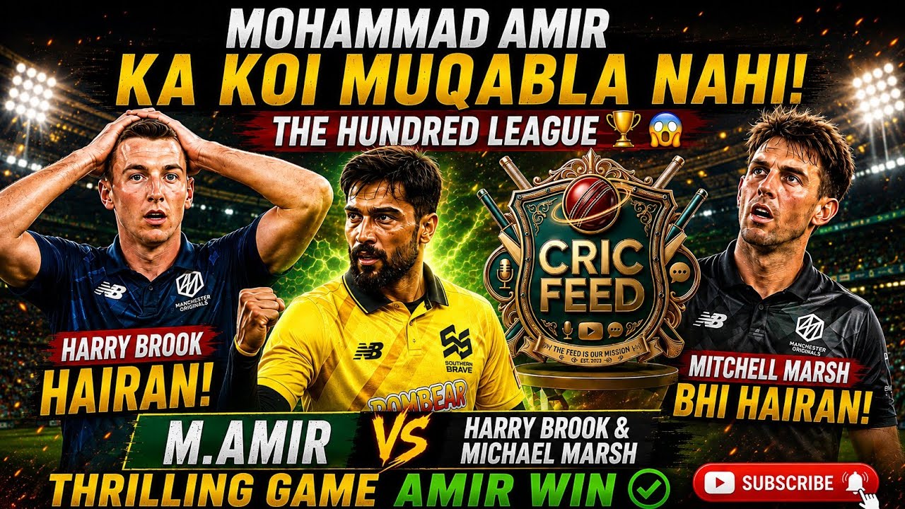 Mohammad Amir Bowling Koi Muqabla Nahi! THE HUNDRED LEAGUE | Harry Brook & Mitchell Marsh Bhi Hairan