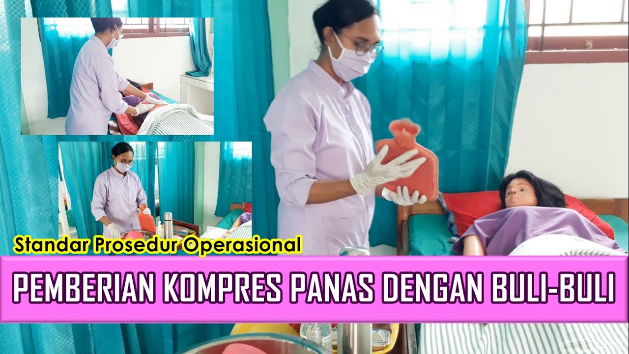 PEMBERIAN KOMPRES PANAS DENGAN BULI - BULI