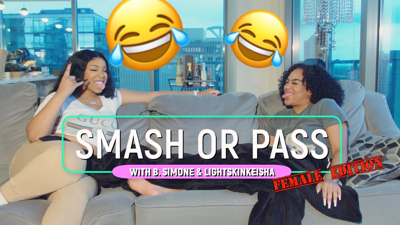 SMASH OR PASS (женская версия) с B. Simone и LightskinKeisha