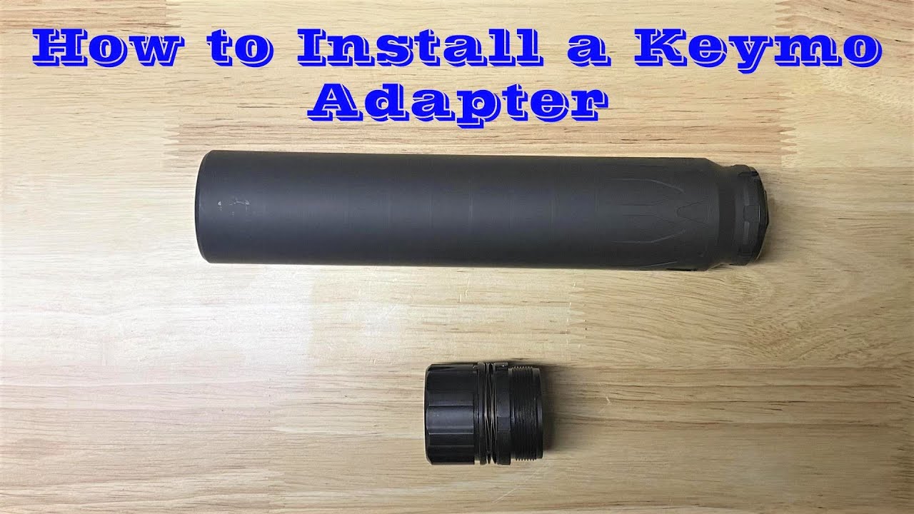 How to Install a Keymo Adapter on a Suppressor