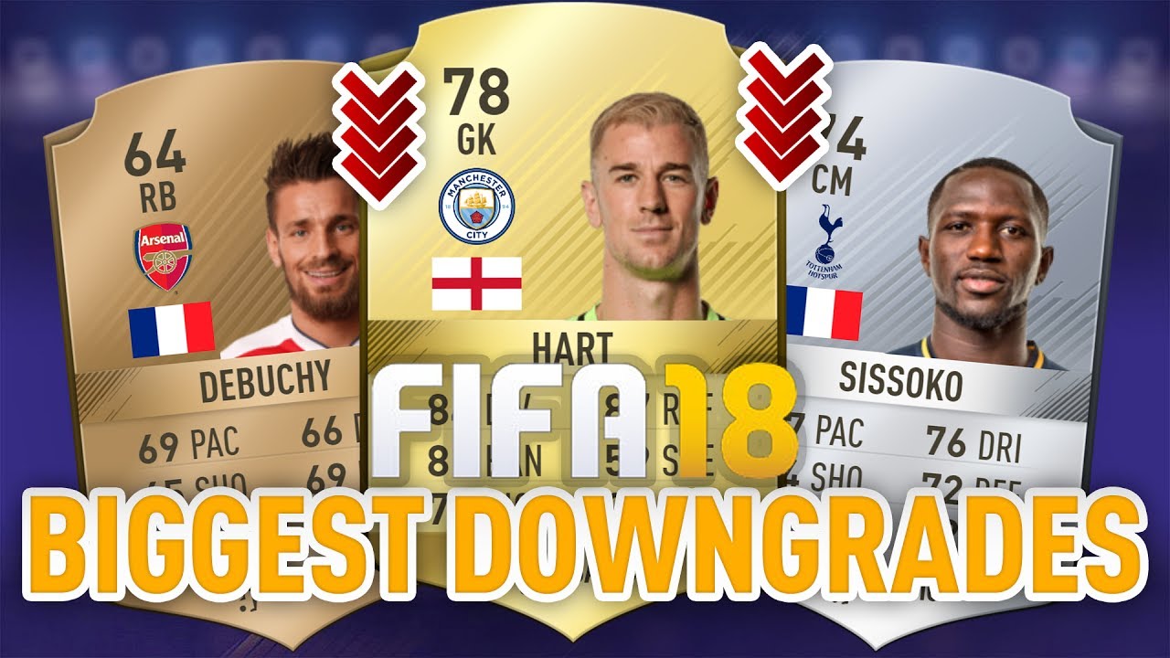 FIFA 18 RATINGS - BIGGEST DOWNGRADES?? HART, DEBUCHY AND MORE! PLAYER PREDICTIONS