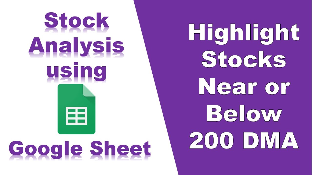 How to Highlight Stocks near or under 200 DMA automatically using Google Sheet | Stock Analysis