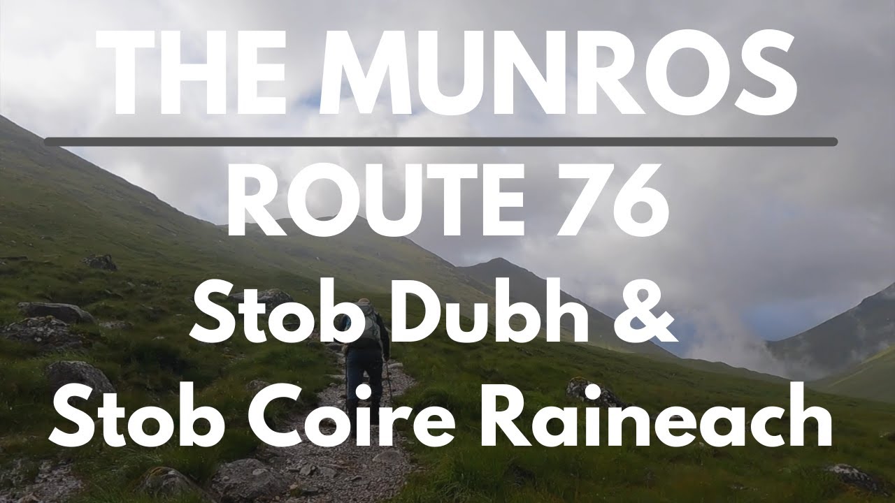Bagging the Munros | Day 119 - Route 76 | Stob Dubh & Stob Coire Raineach