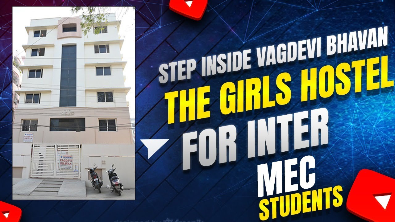 Step Inside Vagdevi Bhavan The Girls Hostel For Inter MEC Students