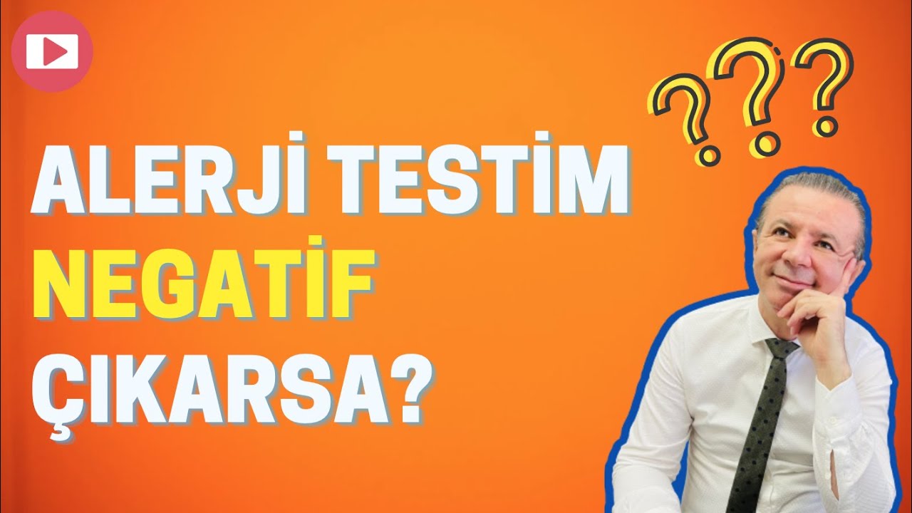 Alerji Testim Negatif &Ccedil;ıkarsa? - Prof. Dr. Ahmet Ak&ccedil;ay