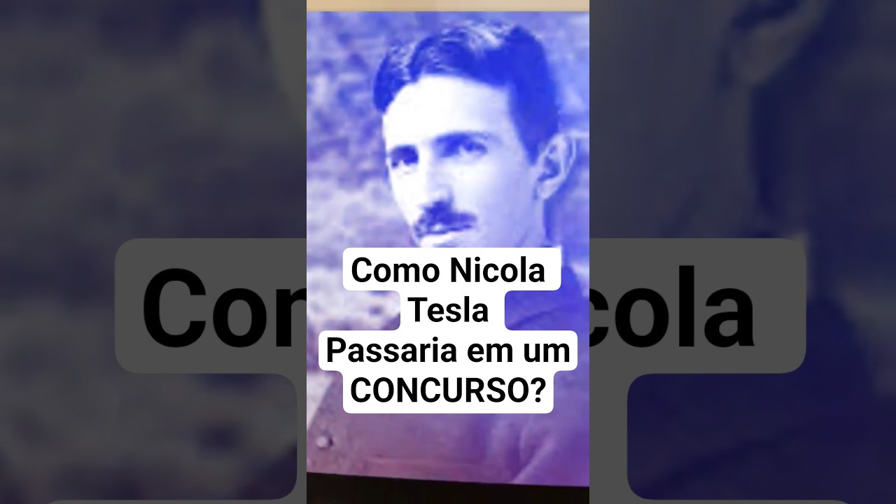 ⚡Concurseiro e inventor: Nicola Tesla! 📐 #passaremconcurso #concursobb