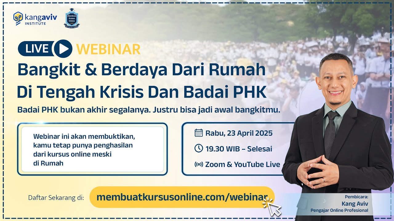 🔴 LIVE FREE WEEBINAR: "Bangkit & Berdaya dari Rumah di Tengah Krisis dan Badai PHK"
