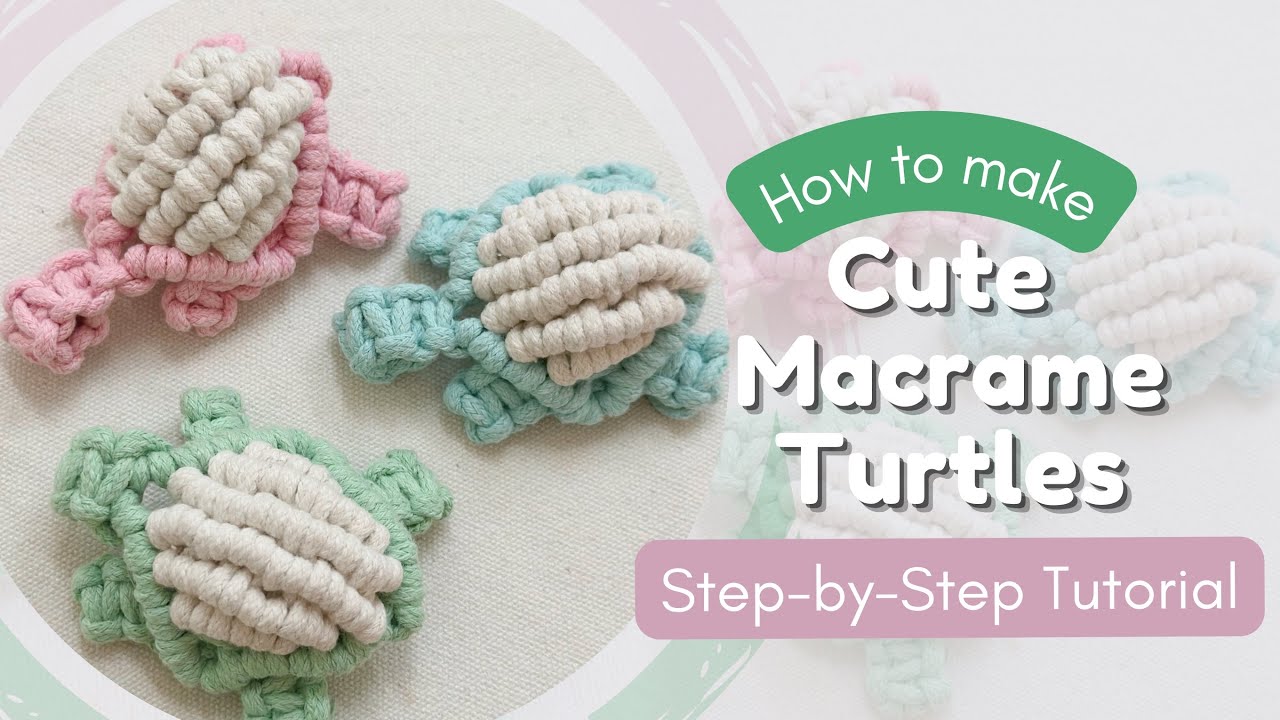 How to make Macrame Cute Turtle in a Minute! Step-by-Step Tutorial for Beginners