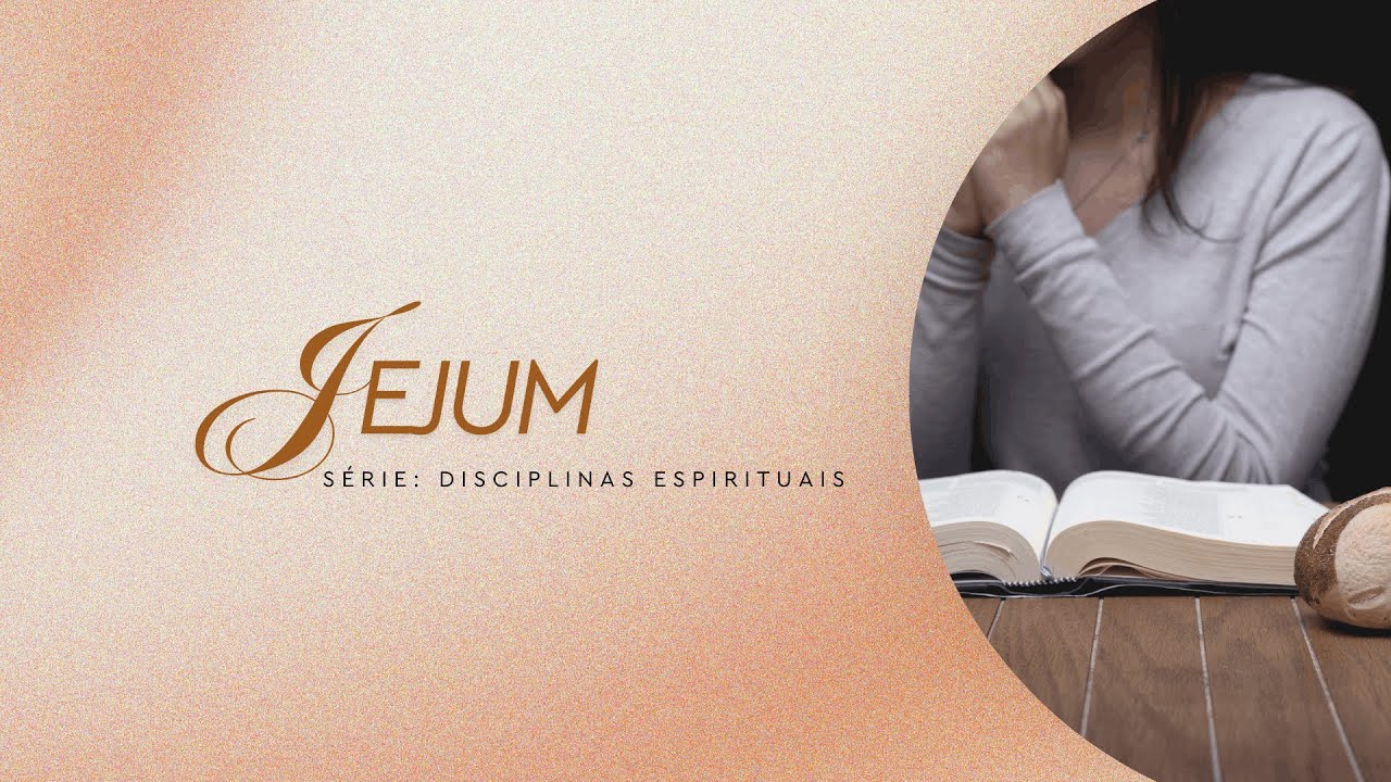Disciplinas Espirituais: Jejum | Raone Matias