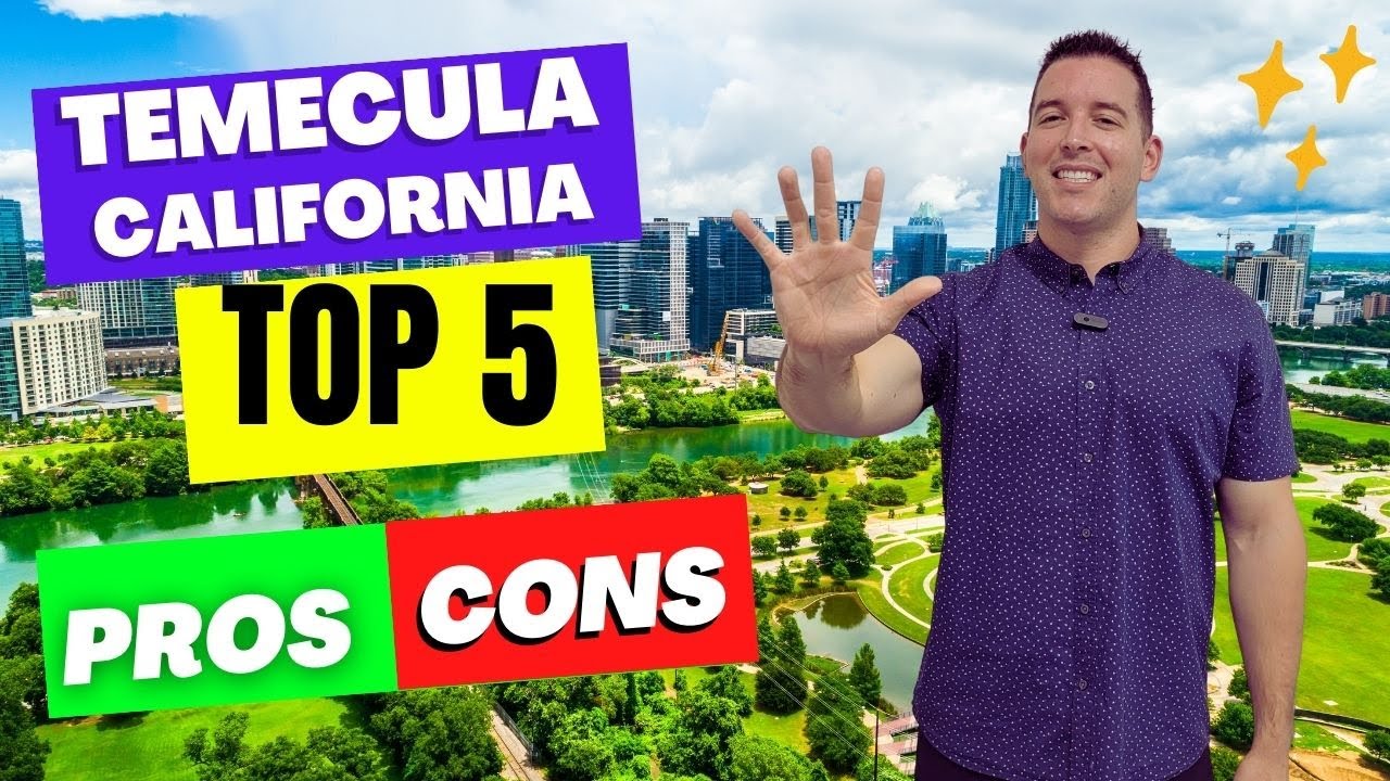 Top 5 PROS AND CONS of Living in Temecula California