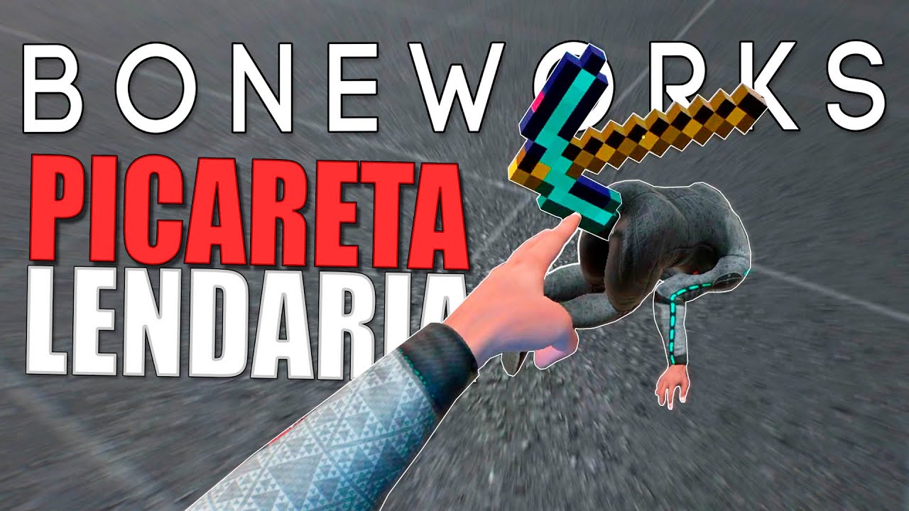 A Lendária PicaReta do Minecraft no Boneworks Vr Mods