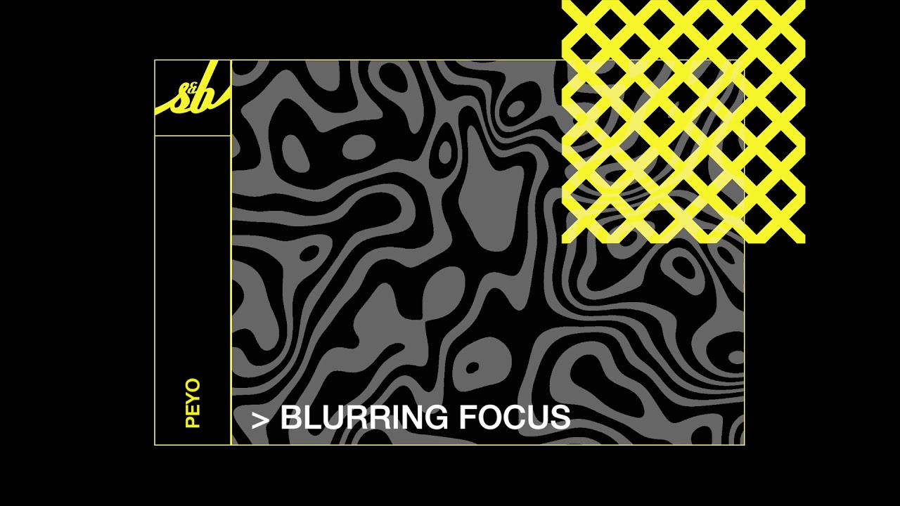 Peyo - Blurring Focus