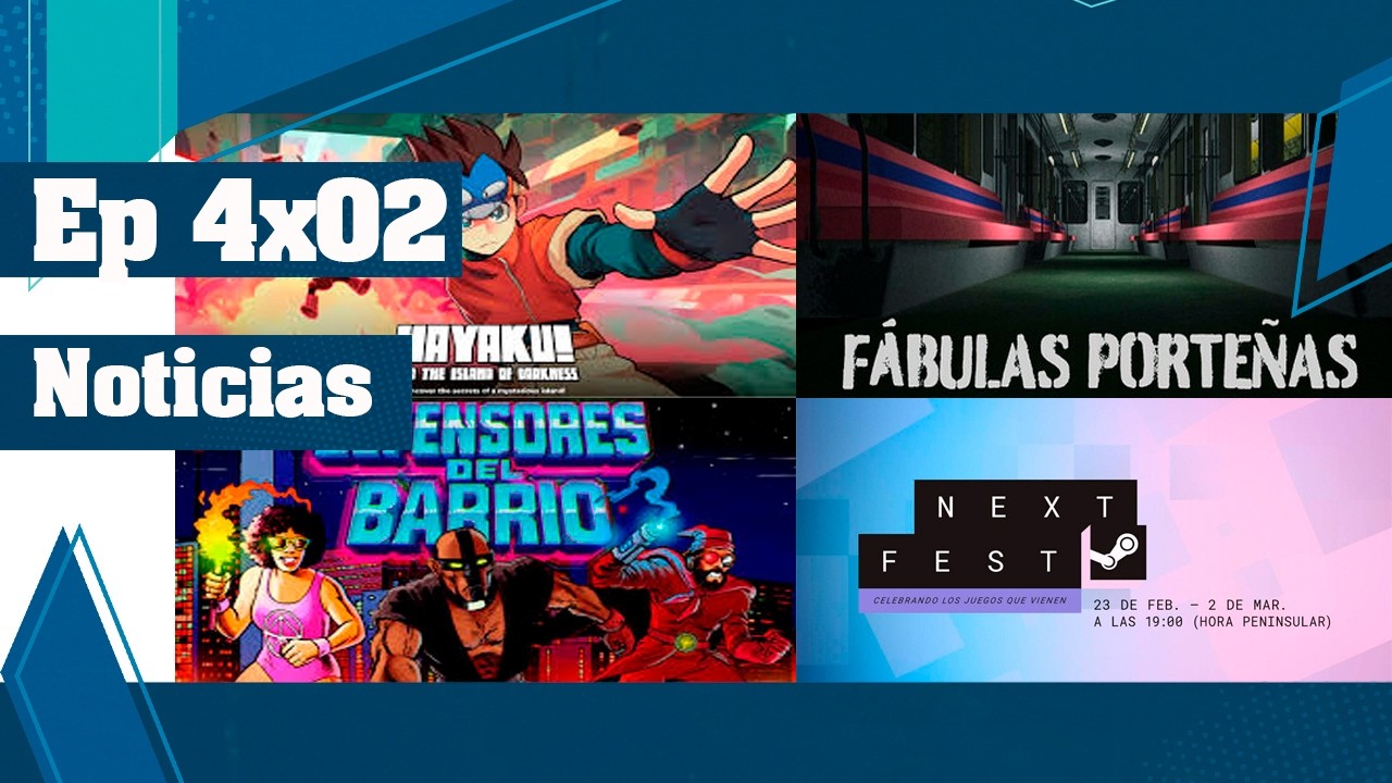 Ep 4x02: Steam Next Fest, Fabulas porteñas  y más noticias de videojuegos argentinos