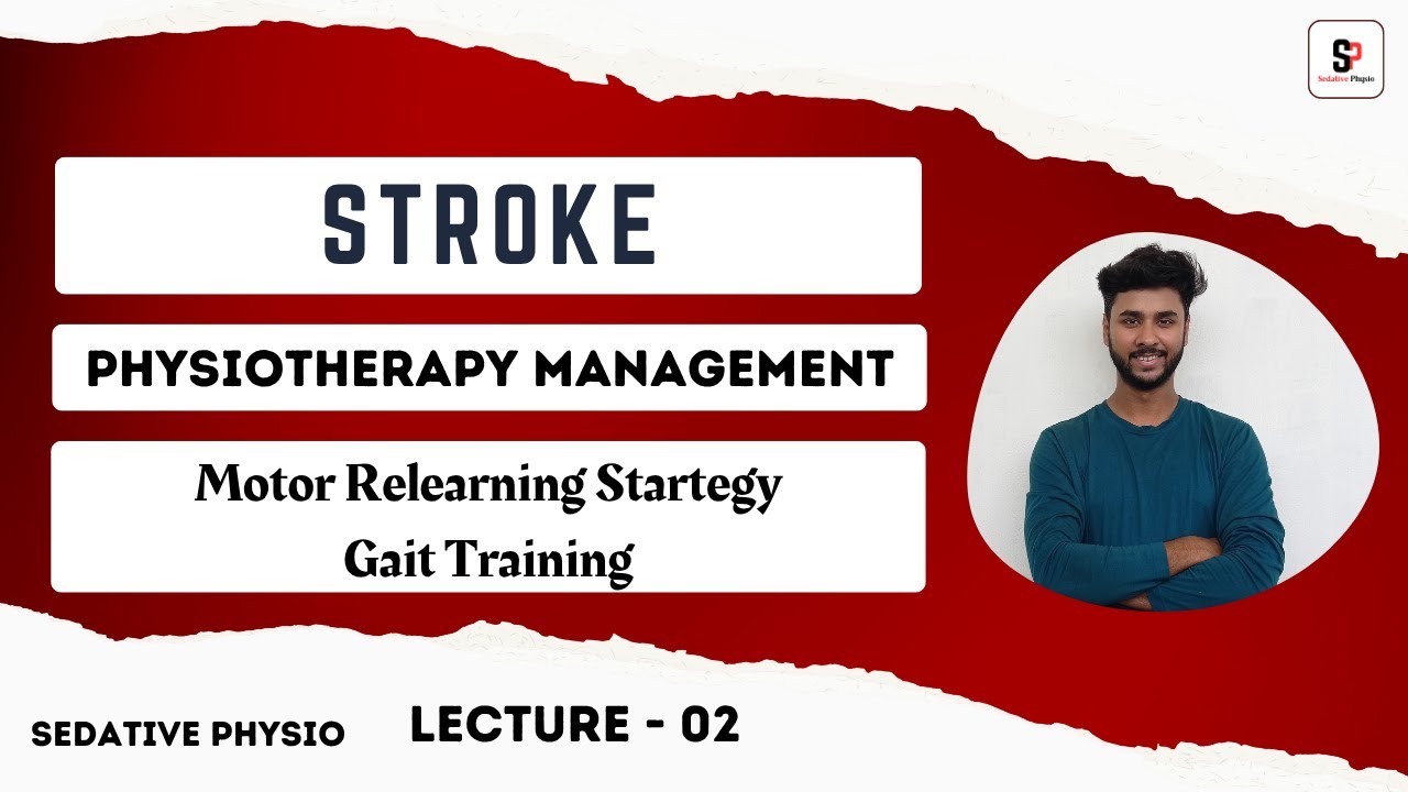 Motor Learning Strategy In Stroke | Stroke Physiotherapy Management | Sedative Physio