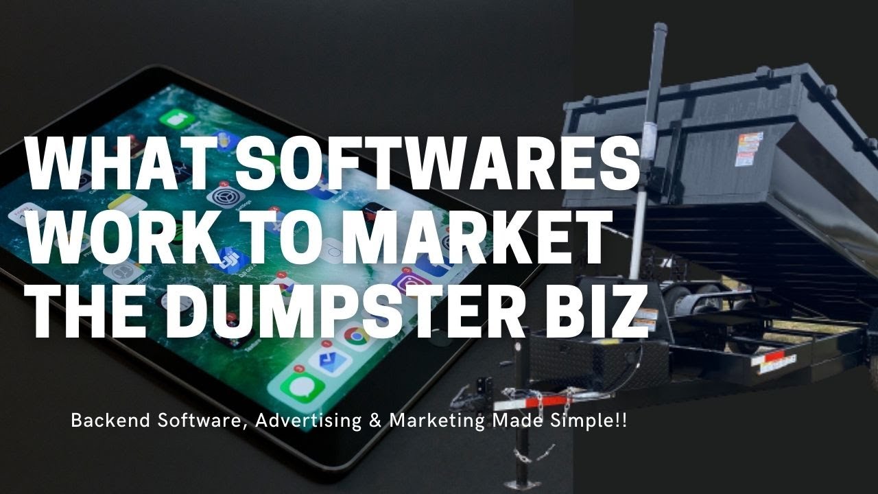 What Softwares Work To Market & Advertise The Dumpster Rental Business