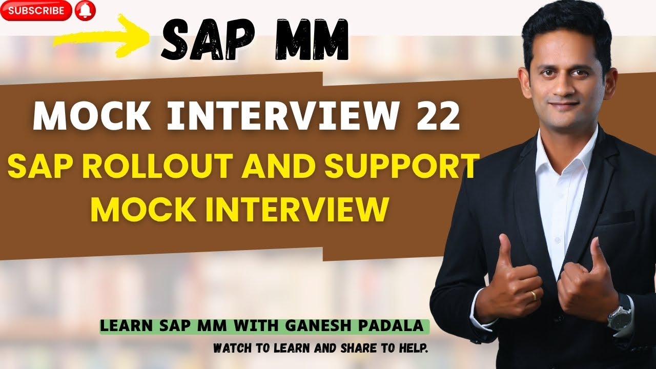 SAP MM Mock Interview 22 - SAP Rollout and Support Mock Interview by Ganesh Padala