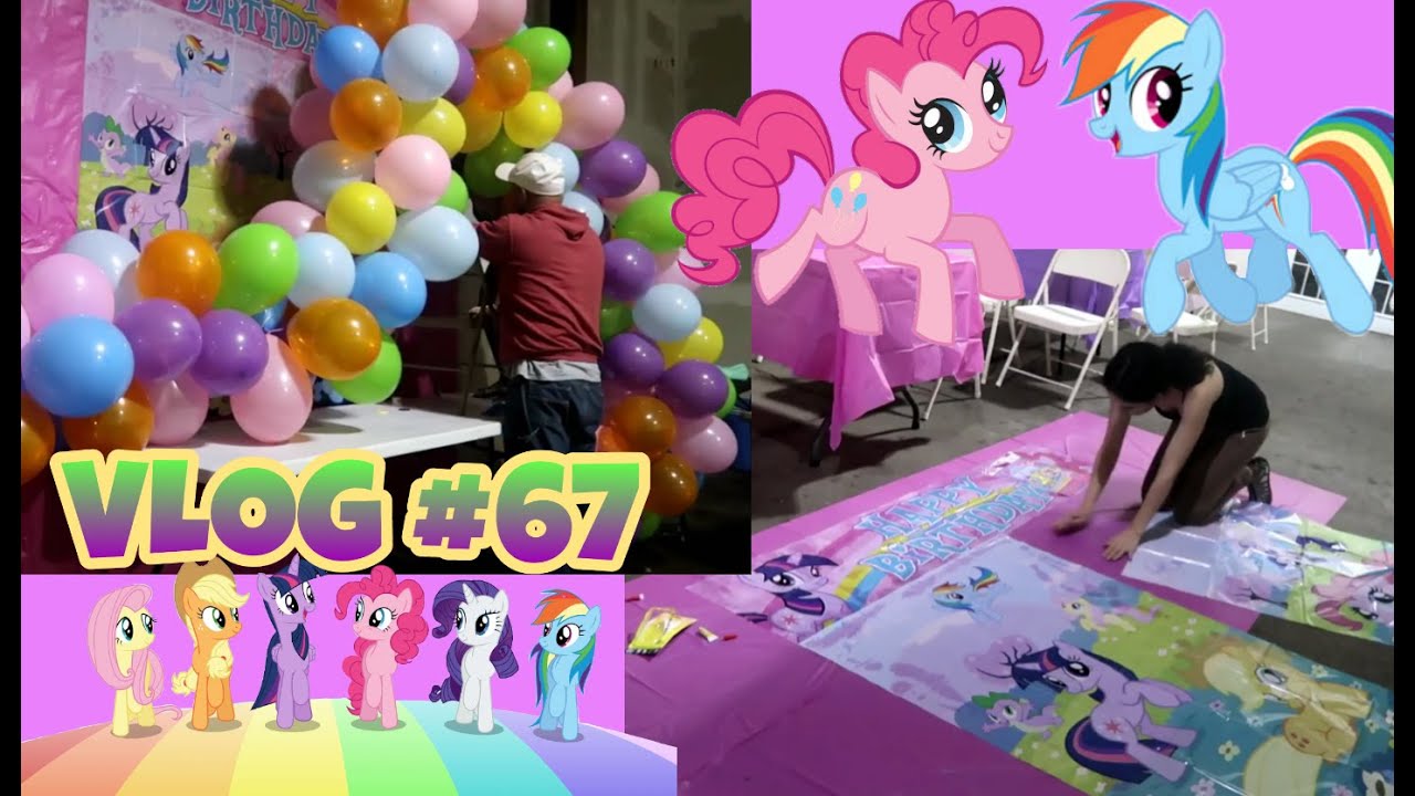 DECORACIÓN DE MY LITTLE PONY 🎉/ PREPARÁNDONOS PARA LA FIESTA DE XIMENA💖