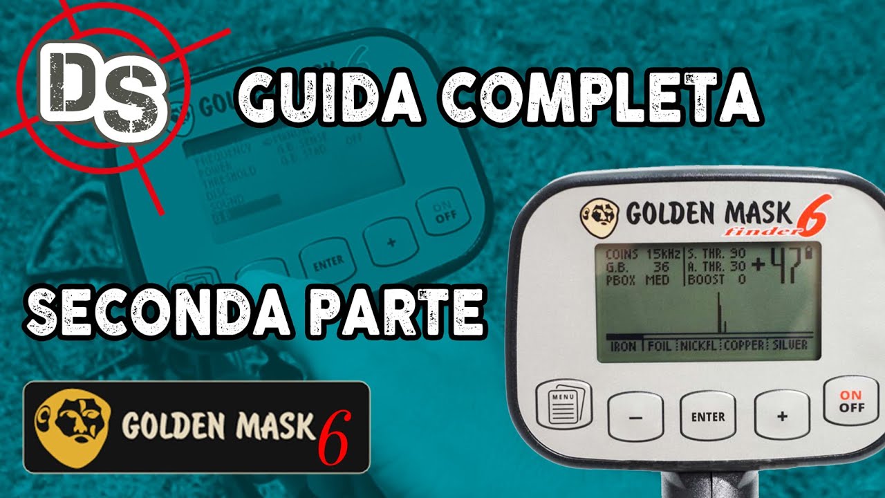 GOLDEN MASK 6 : GUIDA COMPLETA – PARTE 2 - www.detectorshop.it