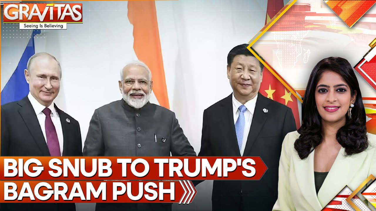 India, Russia & China Oppose Trump's Bid to Retake Bagram Air Base in Afghanistan | GRAVITAS