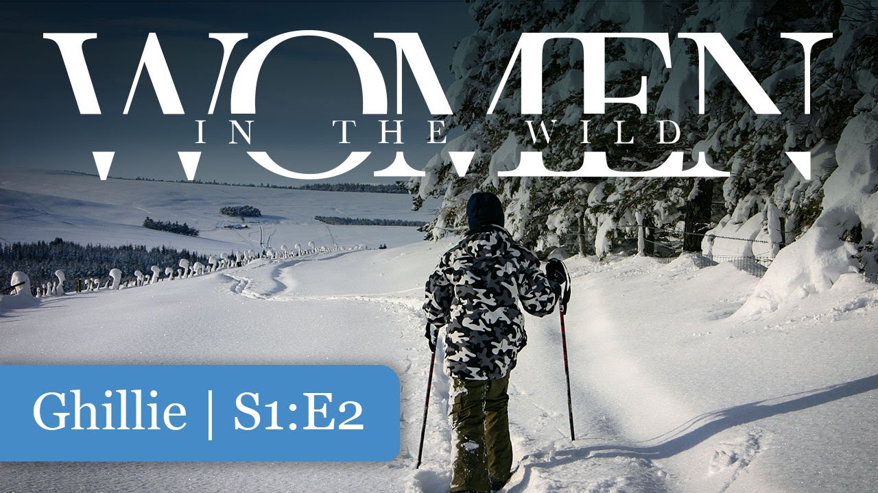 Women in the Wild; E2: Ghillie