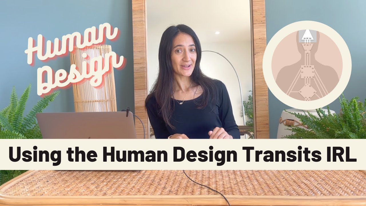 How to Use the Human Design Daily Transits IRL (we dive deep into the Human Design lines)