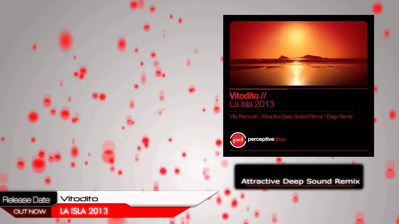 Vitodito - La Isla 2013 (Attractive Deep Sound Remix)