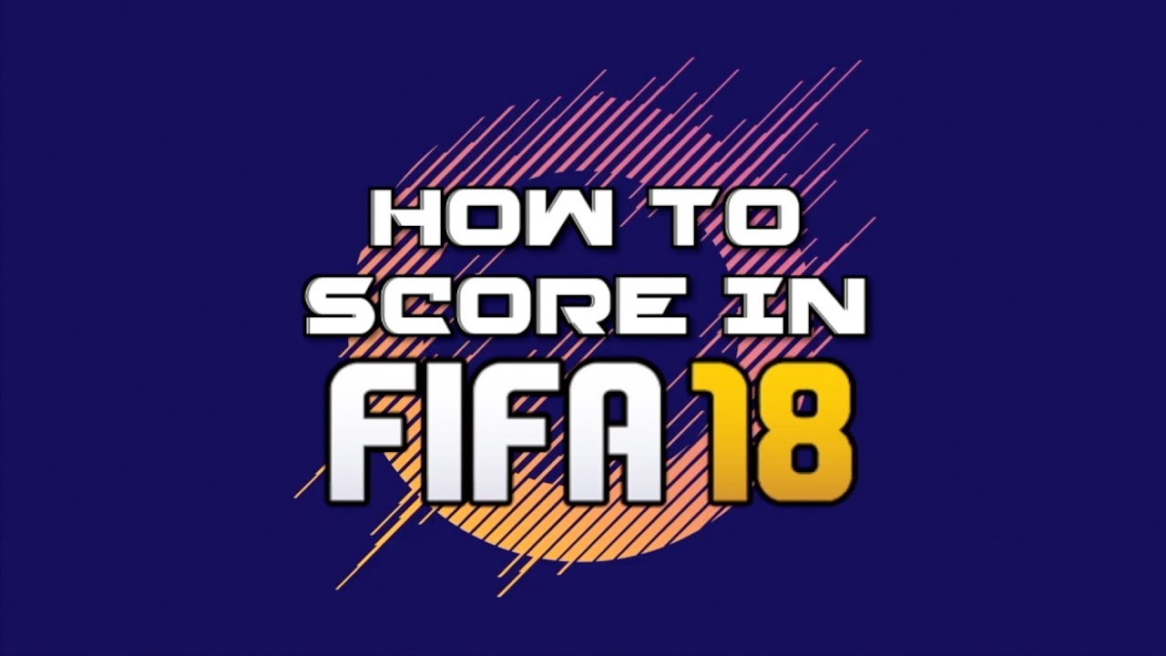 Fonz | HOW TO SCORE GOALS IN FIFA 18 *Finishing tutorial* (Long and short ranges)