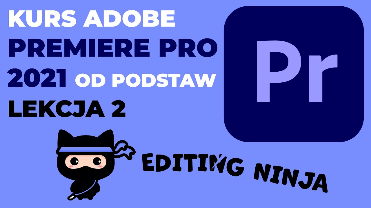 Premiere Pro - Kurs od podstaw - Lekcja 2 - Nowa sekwencja i Organizacja plik&oacute;w na dysku